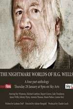 Watch The Nightmare Worlds of H.G. Wells Megashare8