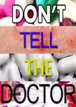 Watch Don't Tell the Doctor Megashare8