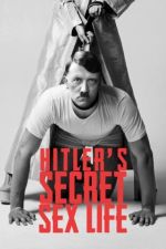 Watch Hitler's Secret Sex Life Megashare8