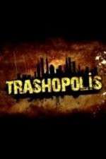 Watch Trashopolis Megashare8