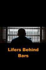 Watch Lifers Behind Bars Megashare8
