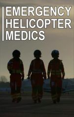Watch Emergency Helicopter Medics Megashare8
