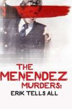 Watch The Menendez Murders: Erik Tells All Megashare8