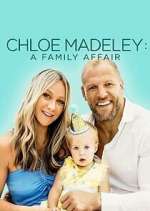 Watch Chloe Madeley: A Family Affair Megashare8