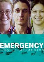 Watch Emergency: First Time Medics Megashare8
