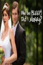 Watch Who the (Bleep) Did I Marry Megashare8