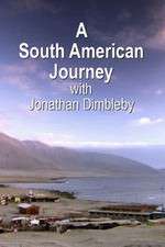Watch A South American Journey with Jonathan Dimbleby Megashare8