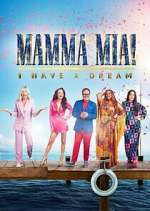 Watch Mamma Mia! I Have a Dream Megashare8