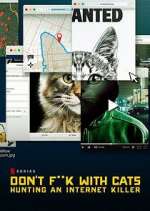 Watch Don't F**k with Cats: Hunting an Internet Killer Megashare8