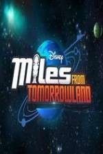 Watch Miles from Tomorrowland Megashare8