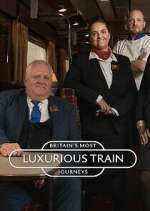 Watch Britain's Most Luxurious Train Journeys Megashare8