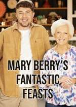 Watch Mary Berry's Fantastic Feasts Megashare8