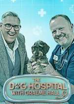 Watch The Dog Hospital with Graeme Hall Megashare8