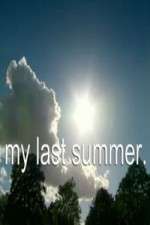 Watch My Last Summer Megashare8
