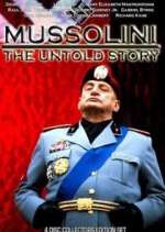 Watch Mussolini: The Untold Story Megashare8