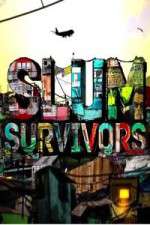 Watch Slum Survivors Megashare8