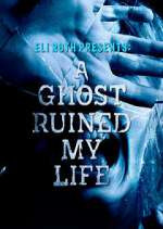Watch A Ghost Ruined My Life Megashare8