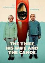 Watch The Thief, His Wife and the Canoe Megashare8