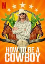 Watch How to Be a Cowboy Megashare8