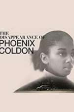 Watch The Disappearance of Phoenix Coldon Megashare8