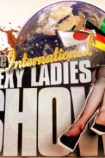 Watch The International Sexy Ladies Show Megashare8