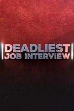 Watch Deadliest Job Interview Megashare8