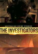 Watch Australian Crime Stories: The Investigators Megashare8