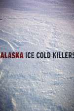 Watch Alaska Ice Cold Killers Megashare8