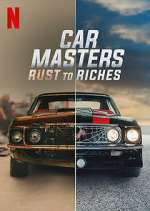 Watch Car Masters: Rust to Riches Megashare8