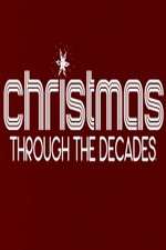 Watch Christmas Through the Decades Megashare8