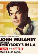 Watch John Mulaney Presents: Everybody's in L.A. Megashare8