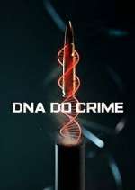 Watch DNA do Crime Megashare8