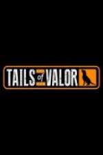 Watch Tails of Valor Megashare8