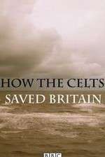 Watch How the Celts Saved Britain Megashare8