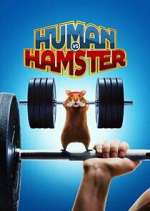 Watch Human vs. Hamster Megashare8