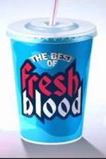 Watch The Best of Fresh Blood Megashare8