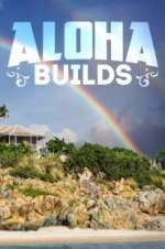Watch Aloha Builds Megashare8