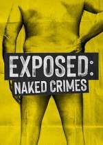 Watch Exposed: Naked Crimes Megashare8