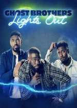 Watch Ghost Brothers: Lights Out Megashare8