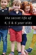 Watch The Secret Life of 4, 5 and 6 Year Olds Megashare8