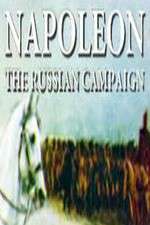 Watch Napoleon: The Russian Campaign Megashare8