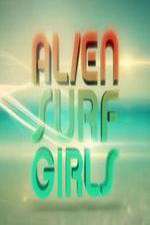 Watch Alien Surf Girls Megashare8