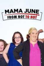 Watch Mama June from Not to Hot Megashare8
