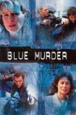 Watch Blue Murder Megashare8