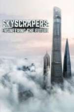 Watch Skyscrapers: Engineering the Future Megashare8