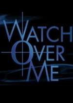 Watch Watch Over Me Megashare8