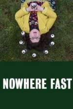 Watch Nowhere Fast Megashare8