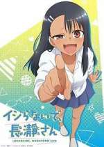 Watch Don't Toy with Me, Miss Nagatoro Megashare8