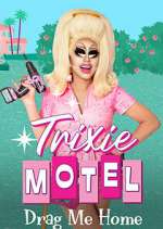 Watch Trixie Motel: Drag Me Home Megashare8