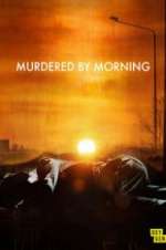 Watch Murdered by Morning Megashare8